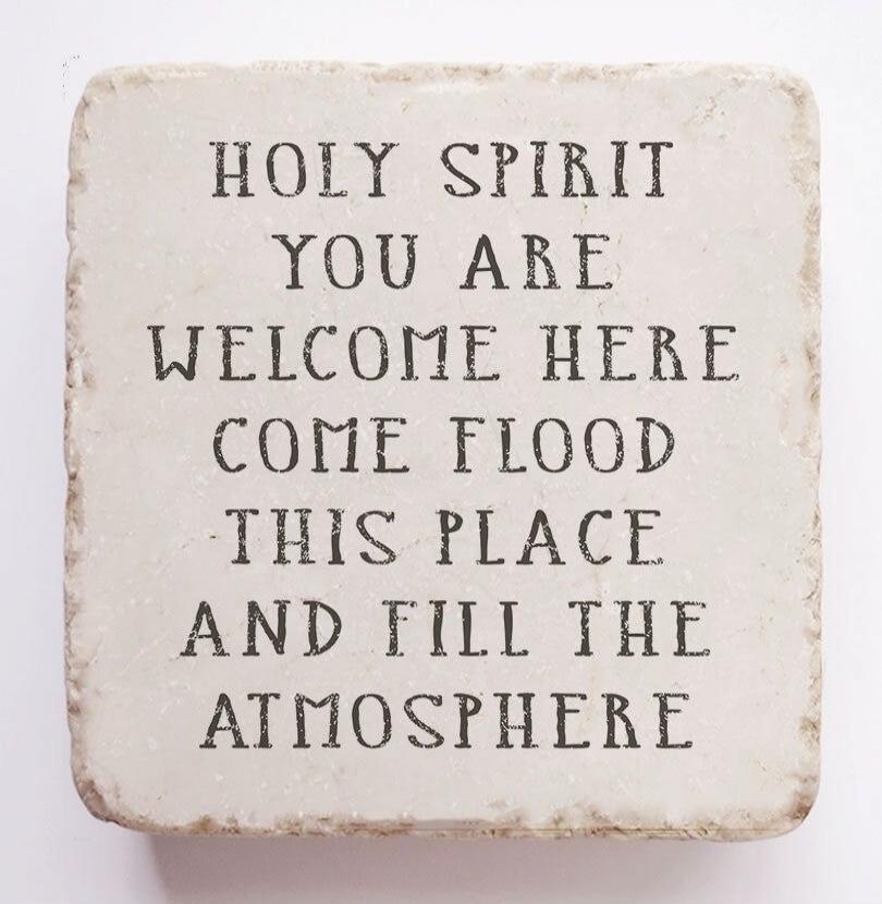 HOLY SPIRIT YOU ARE WELCOME HERE COME FLOOD THIS PLACE AND FILL THE ATMOSPHERE