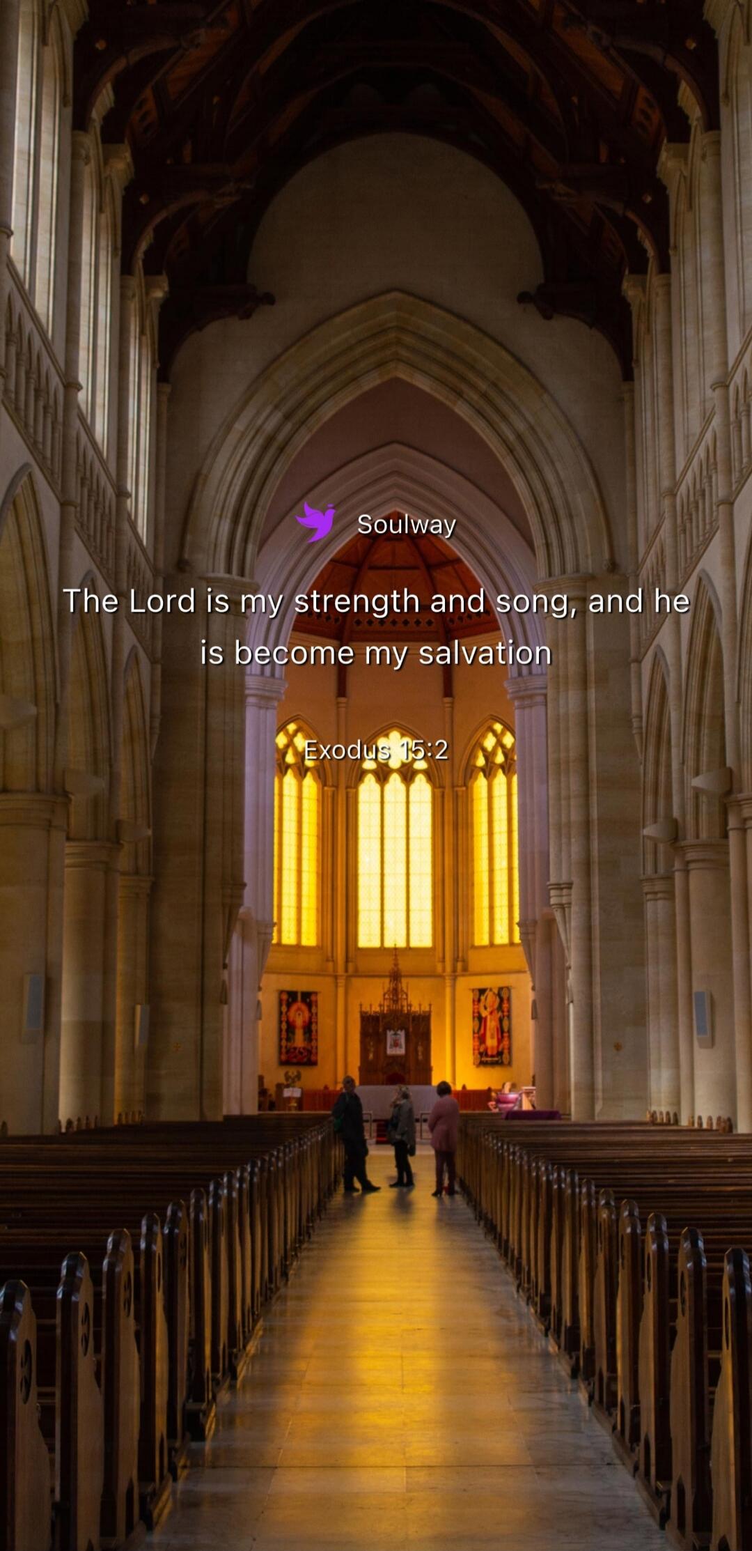 Soulway The Lord is my strength and song, and he is become my salvation Exodus 15:2