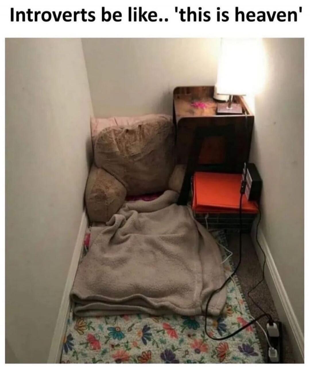 Introverts be like.. 'this is heaven'