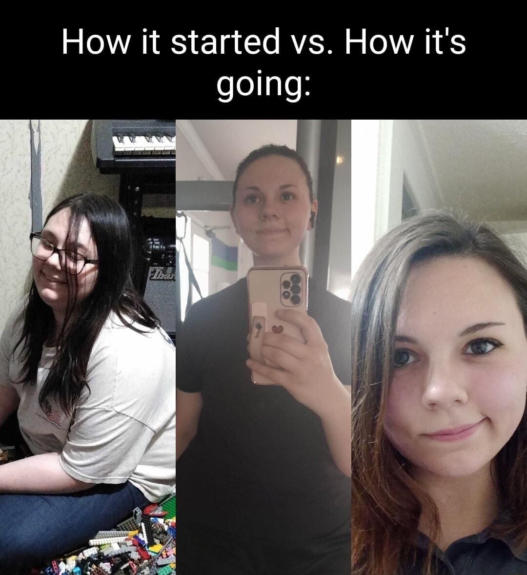 How it started vs How its going