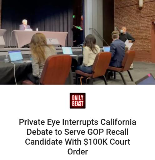 Private Eye Interrupts California Debate to Serve GOP Recall Candidate With 100K Court Order