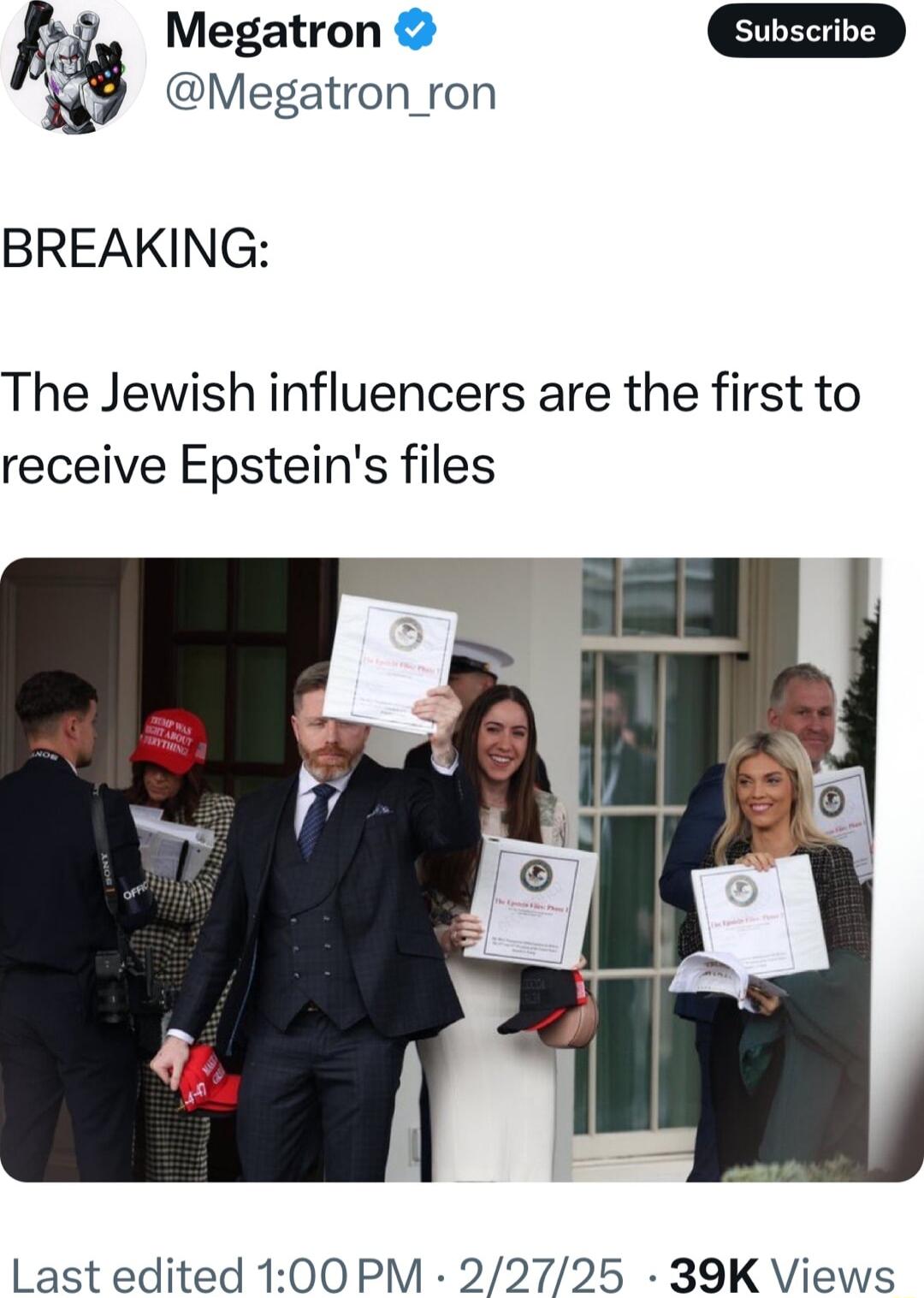 Megatron_ron Megatron subscribe BREAKING The Jewish influencers are the first to receive Epsteins files Last edited 100 PM 22725 39K Views