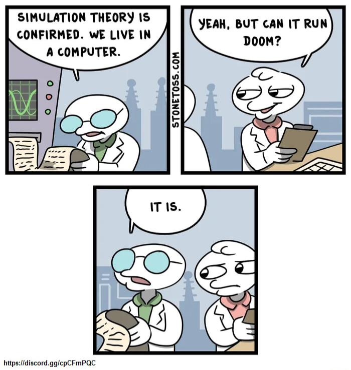 SIMULATION THEORY IS CONFIRMED WE LIVE IN A COMPUTER YEAH BUT CAN IT RUN hpssidiscordglepCFmPQC