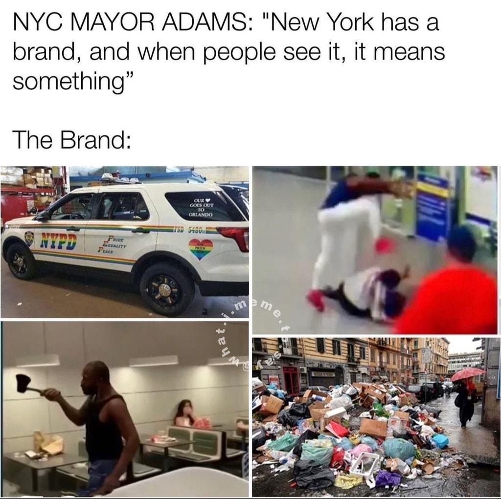 NYC MAYOR ADAMS New York has a brand and when people see it it means something The Brand