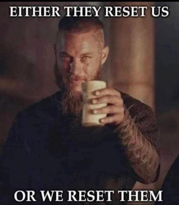 EITHER THEY RESET US OR WE RESET THEM