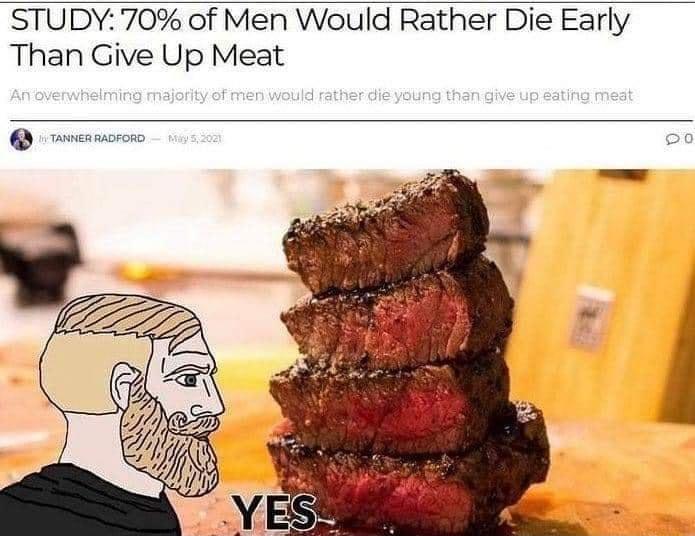 STUDY 70 of Men Would Rather Die Early Than Give Up Meat frrer 0 TANNER RADFORD oo