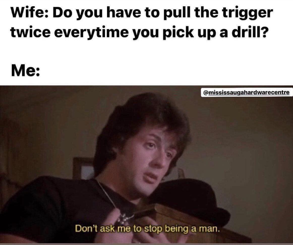 Wife Do you have to pull the trigger twice everytime you pick up a drill