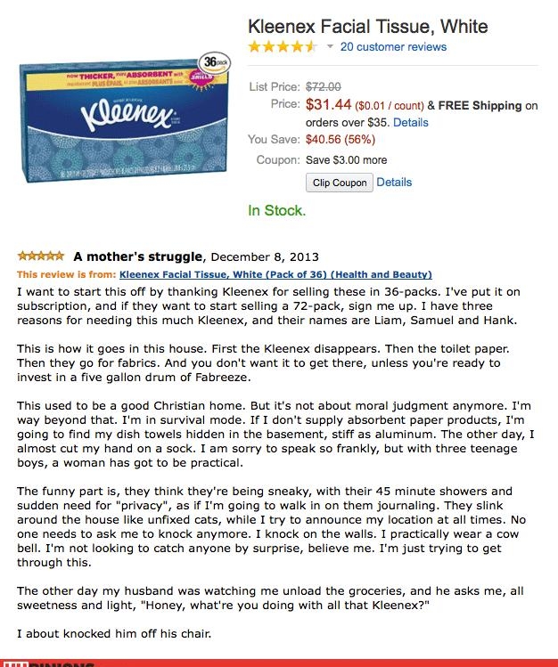 Kleenex Facial Tissue White Hdkoh 20 customer reviews List Price 7200 Price 3144 001 count FREE Shipping on orders over 35 Details You Save 4056 56 Coupon Save 300 more Clip Coupon Details In Stock i A mothers struggle December 8 2013 This review is from Kleenex Faclal Tissue White Pack of 36 Health and Beauty T want to start this off by thanking Kleenex for selling these in 36 packs Ive put it on