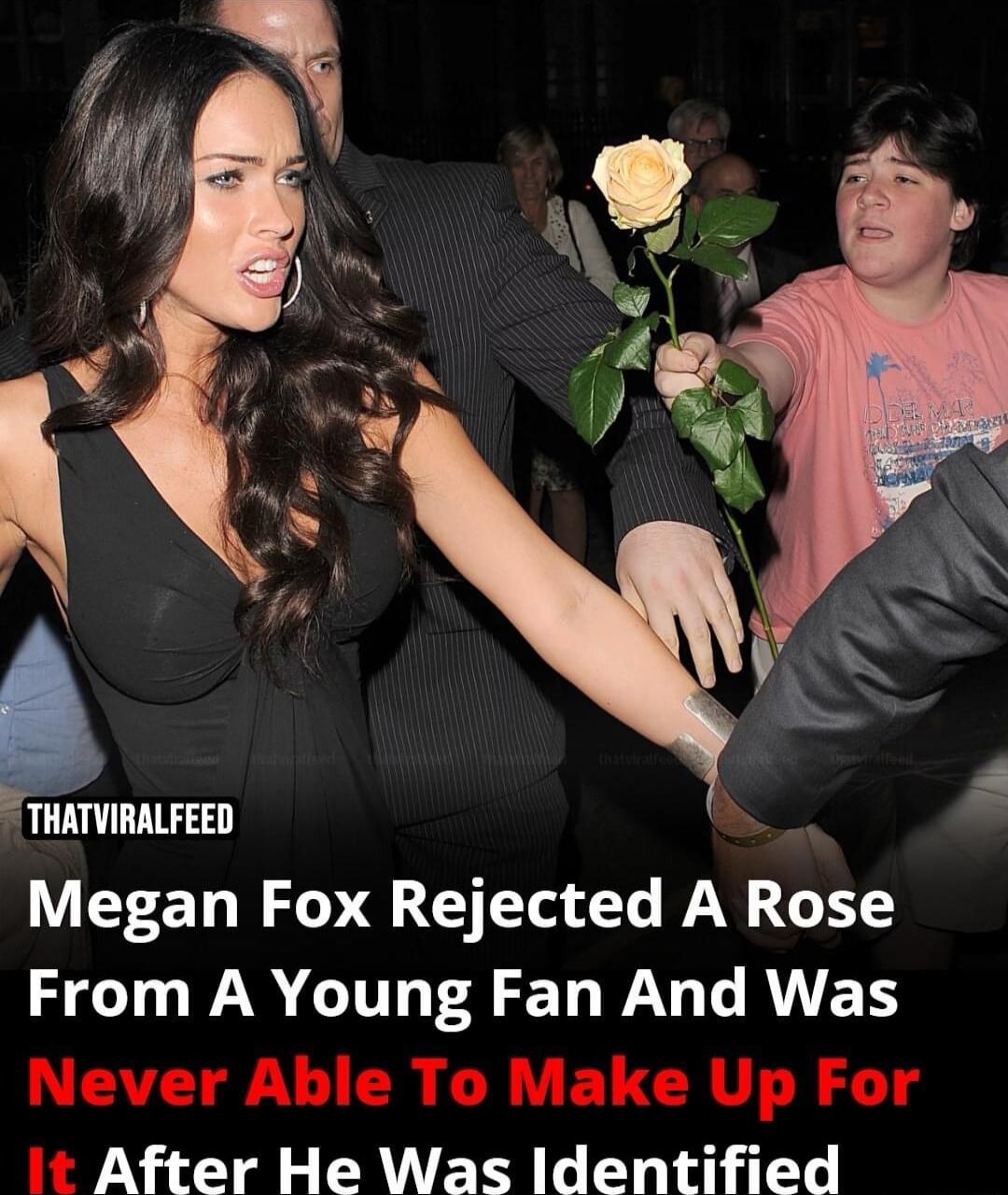 Megan Fox Rejected A Rose From A Young Fan And Was Never Able To Make Up For It After He Was Identified