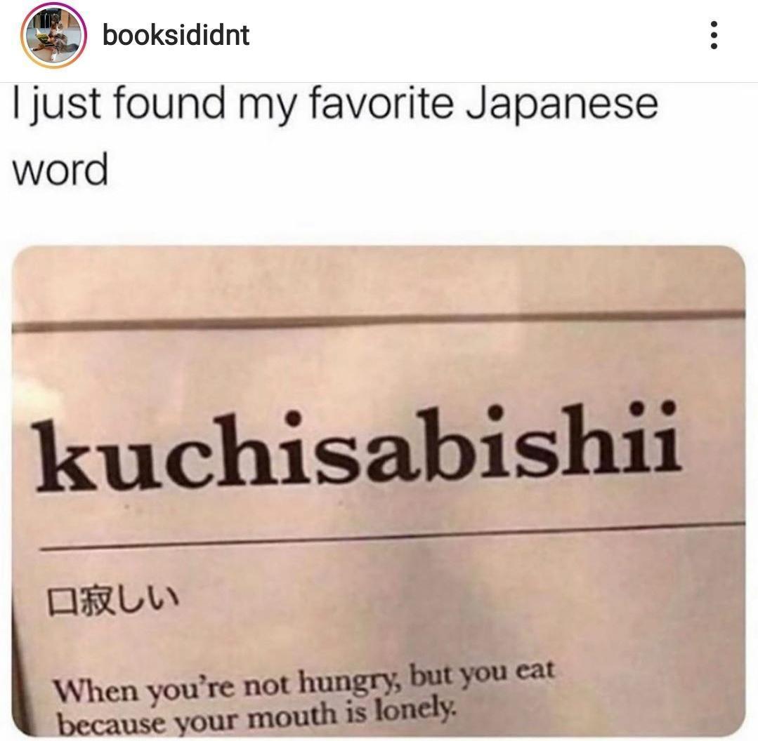 booksididnt just found my favorite Japanese word kuchisabishii amun When youre not hungry but you cat bcauscyourmmduhmdL