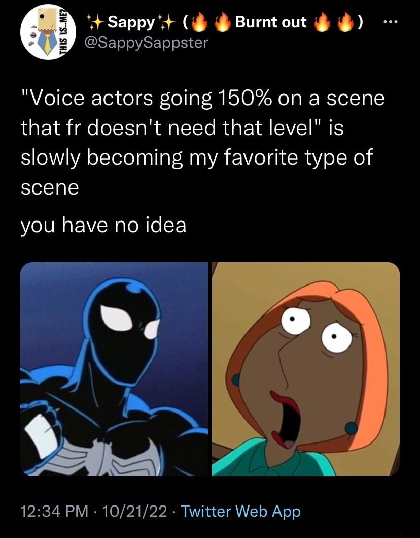Sappy i Burntout SappySappster Voice actors going 150 on a scene QUEIS eRRI R G SVEIR slowly becoming my favorite type of scene you have no idea 1234 PM 102122 Twitter Web App