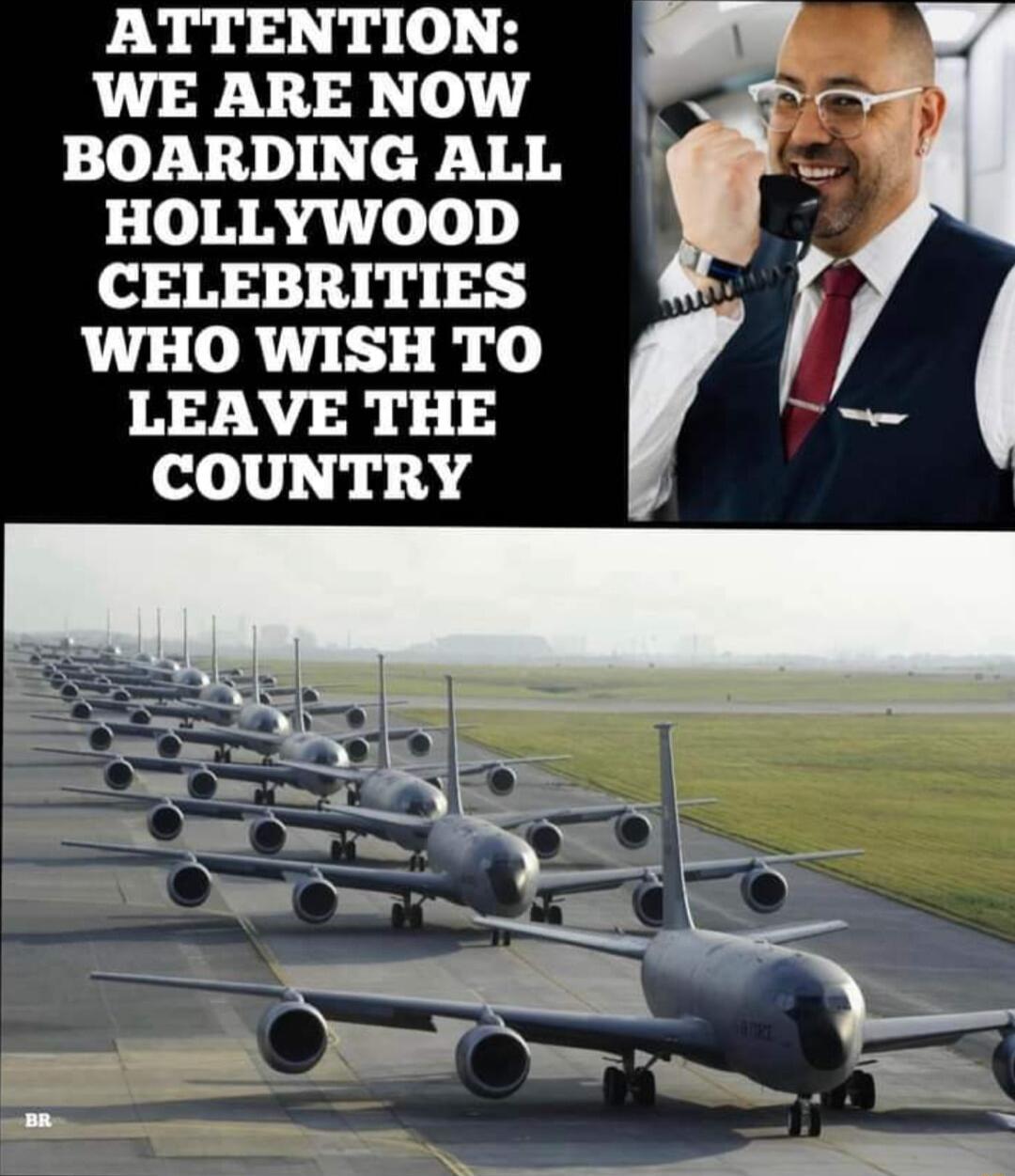 ATTENTION WE ARE NOW BOARDING ALL HOLLYWOOD CELEBRITIES WHO WISH TO LEAVE THE COUNTRY
