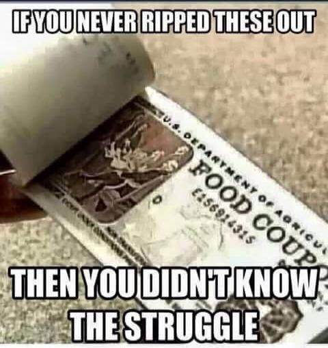 IF YOU NEVER RIPPED THESE OUT THEN YOU DIDN'T KNOW THE STRUGGLE U.S. DEPARTMENT OF AGRICULTURE FOOD COUPON