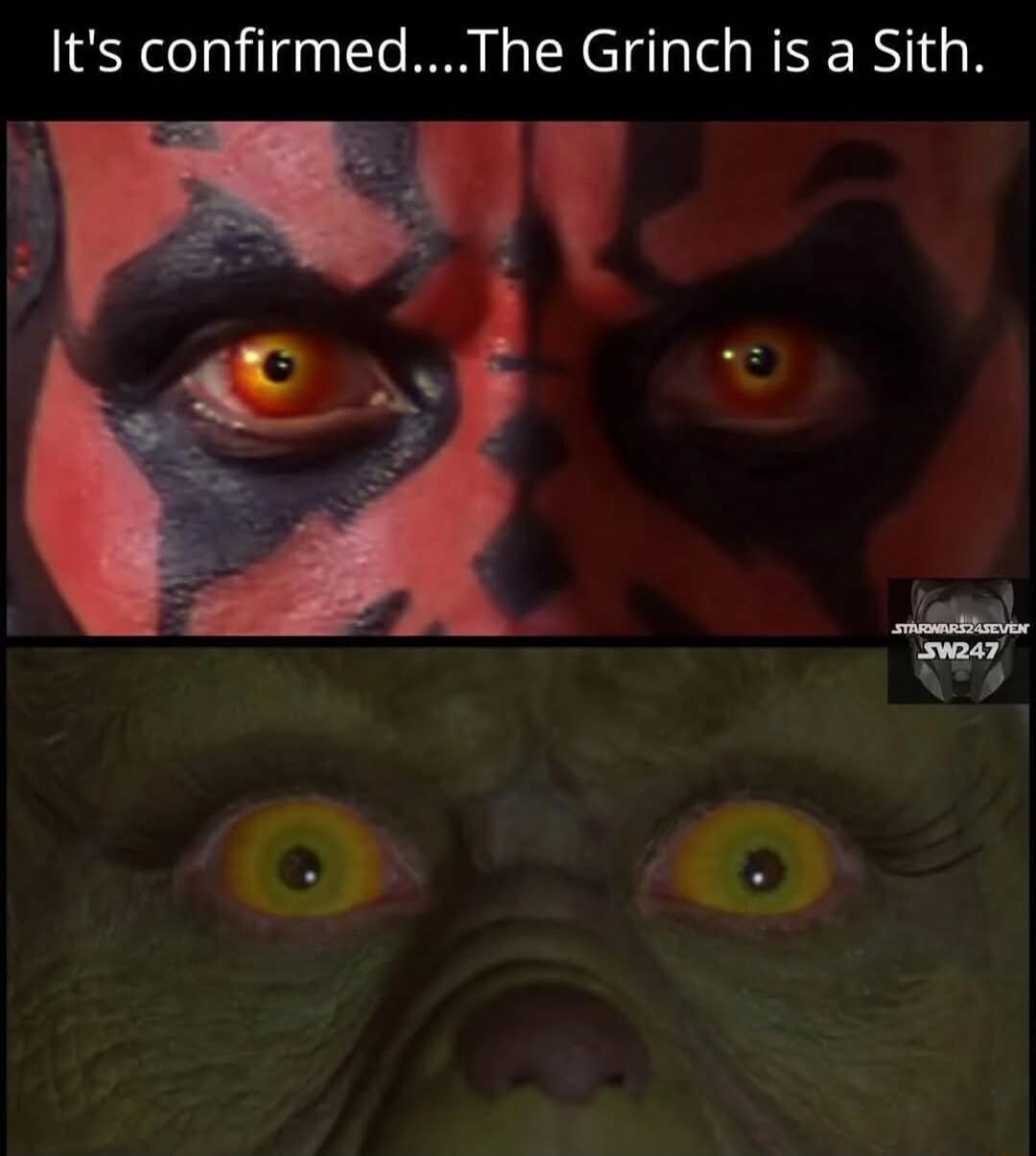 Its confirmedThe Grinch is a Sith