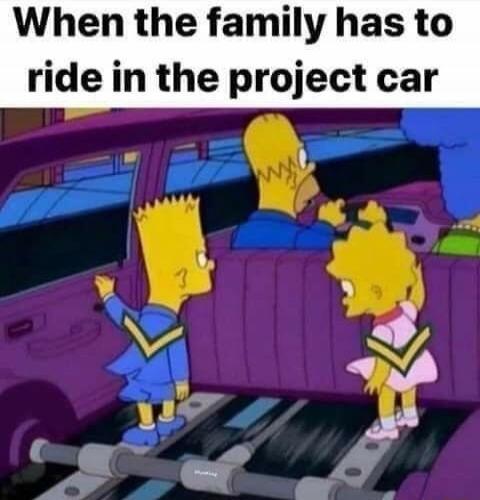 When the family has to ride in the project car