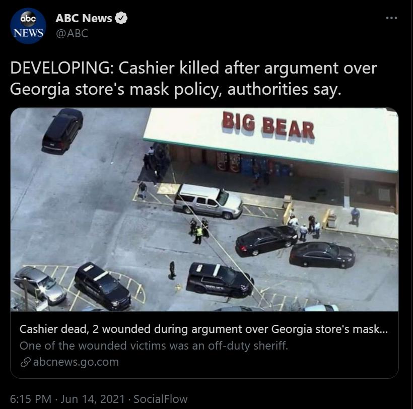 ABC News NEWS ABC DEVELOPING Cashier killed after argument over Georgia stores mask policy authorities say 51 11T o F Te MR VT Ve Te Re V14T Yo I Te V 0 TT eIV ElYol o E RS e 1K 1 1 TRe i TRV Te Ye RViTaliTy FRAE HTa Wel e N AR s 111 abcnewsgocom 615 PM Jun 14 2021 SocialFlow