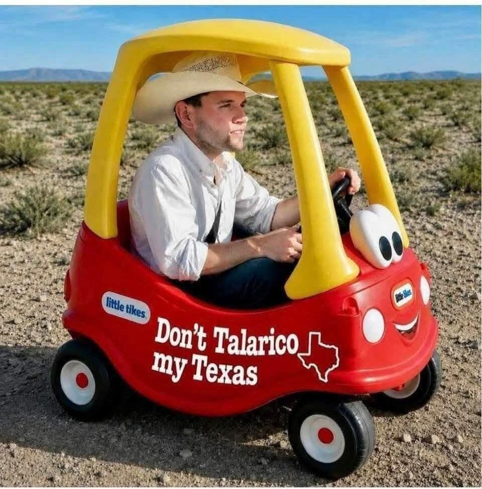 little tikes Don't Talarico my Texas
