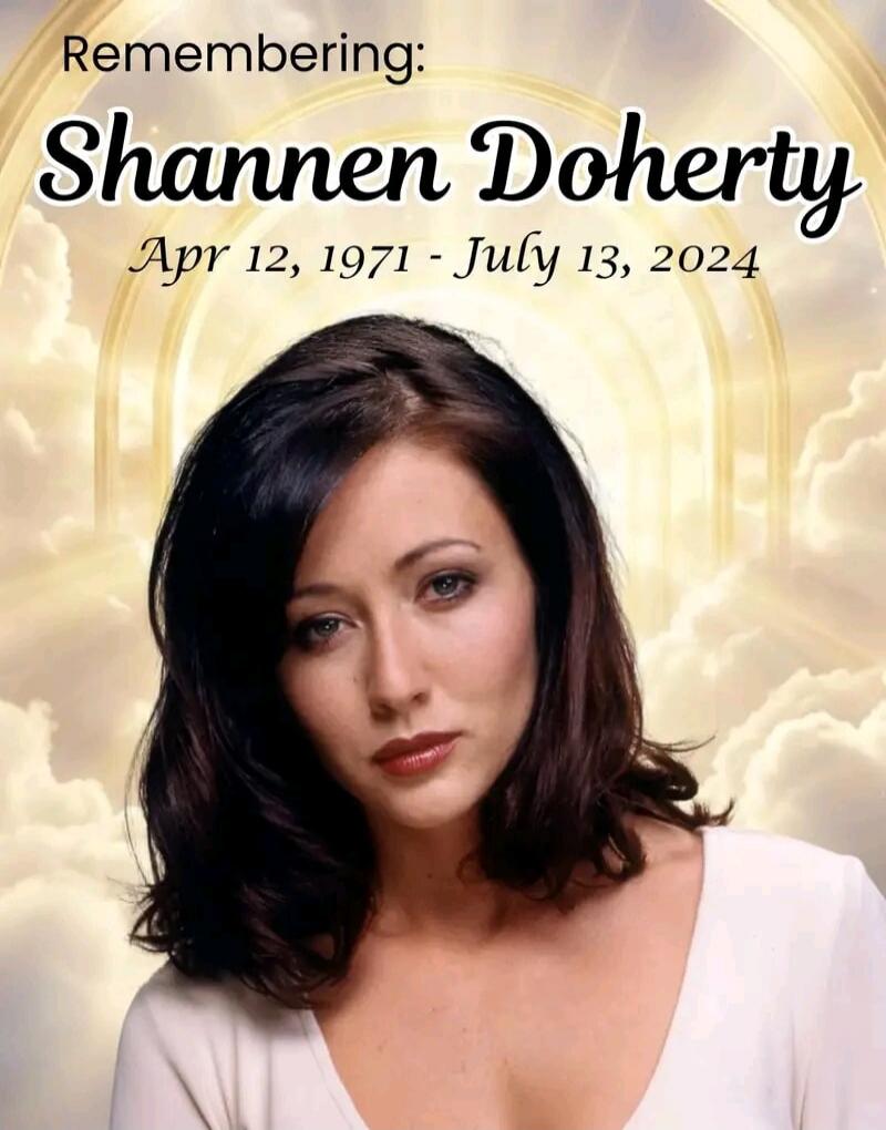 Remembering: Shannen Doherty Apr 12, 1971 - July 13, 2024