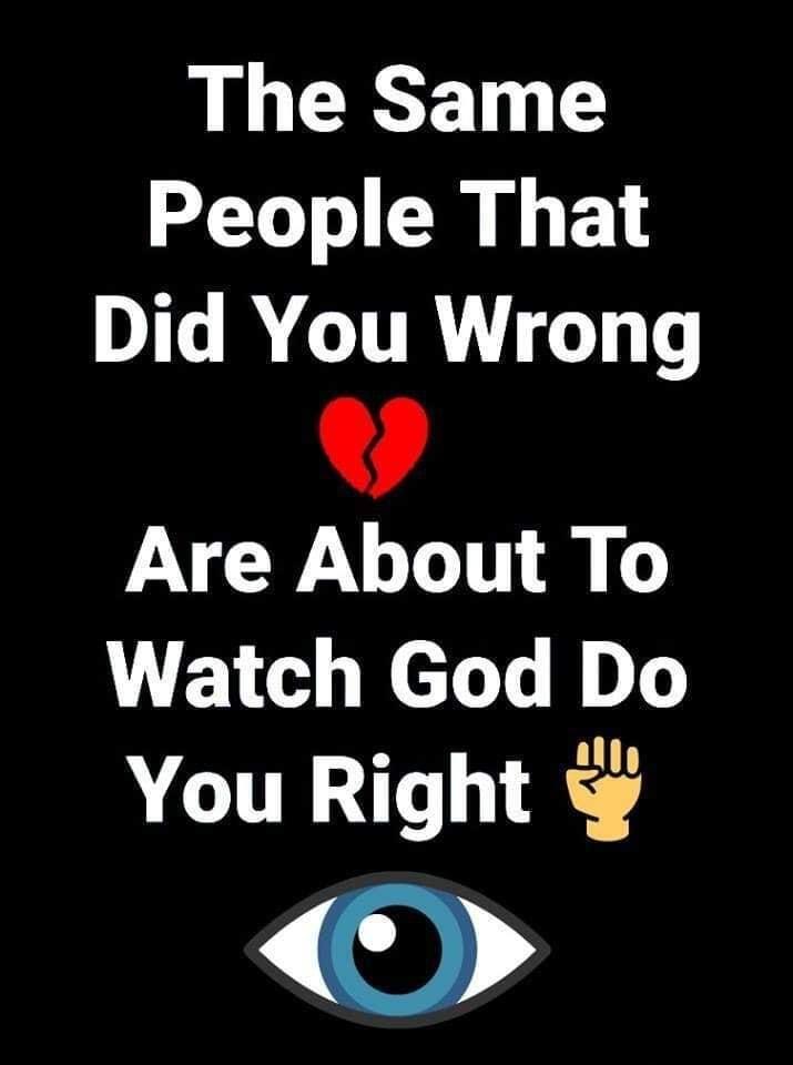 The Same People That 1T I TR T Are About To Watch God Do You Right