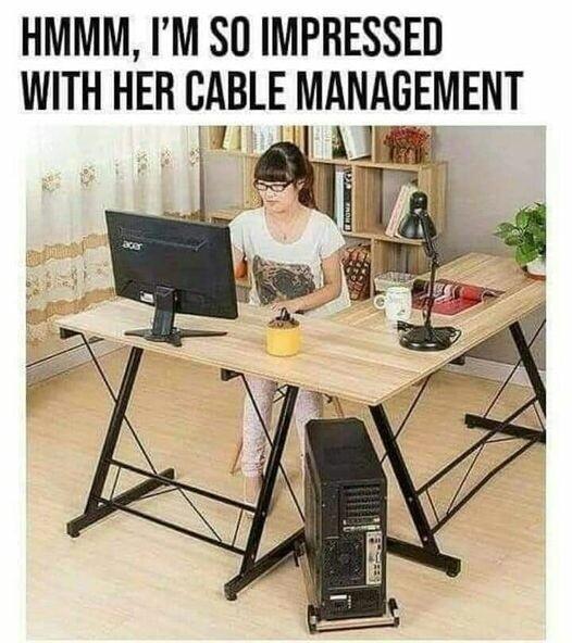 HMMM IM SO IMPRESSED WITH HER CABLE MANAGEMENT Uj ig