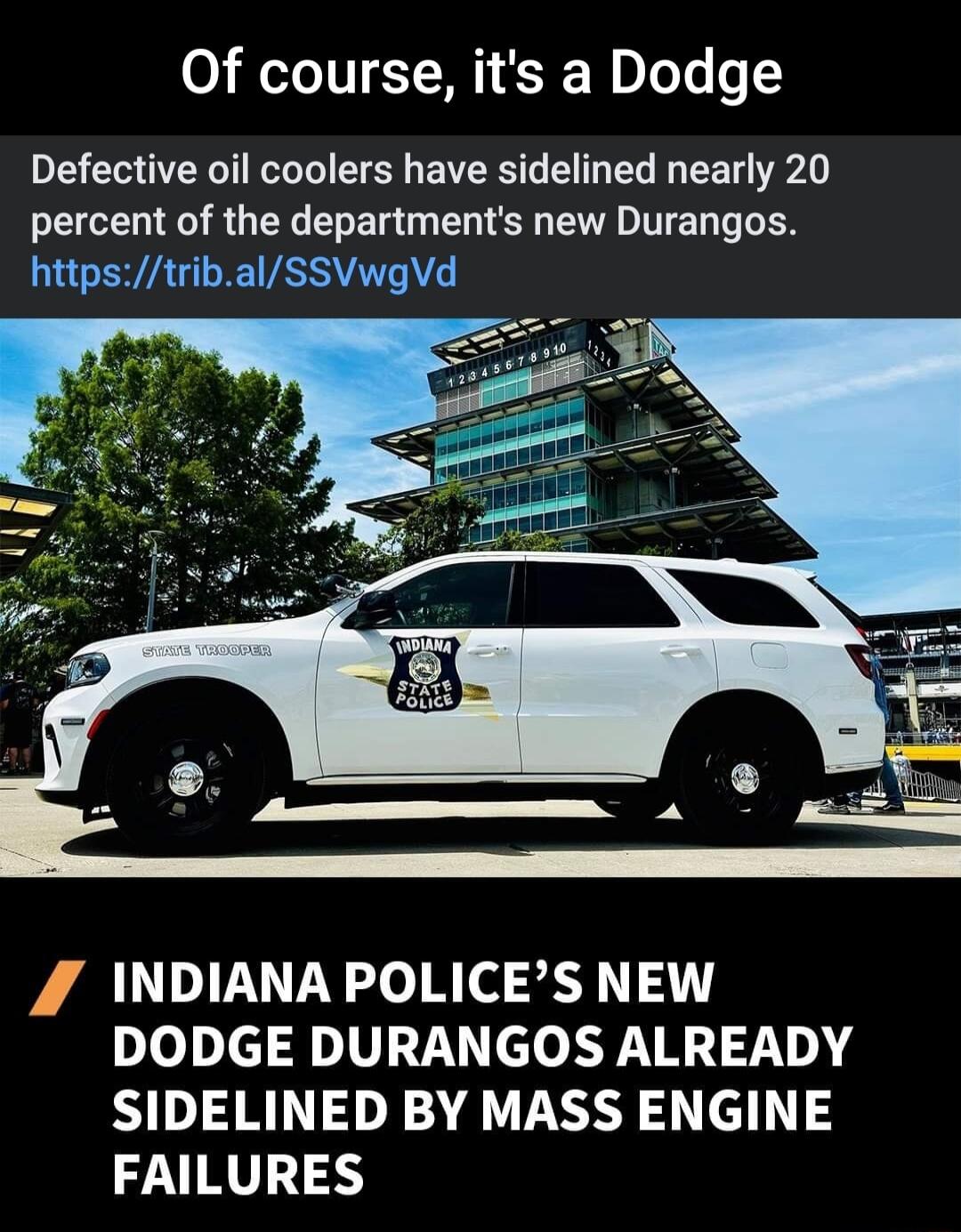 Of course its a Dodge Defective oil coolers have sidelined nearly 20 percent of the departments new Durangos QUG GLIE AT Y AL DLV o839 31 DIeD el JlV LY clo RPN R T 4 SIDELINED BY MASS ENGINE FAILURES