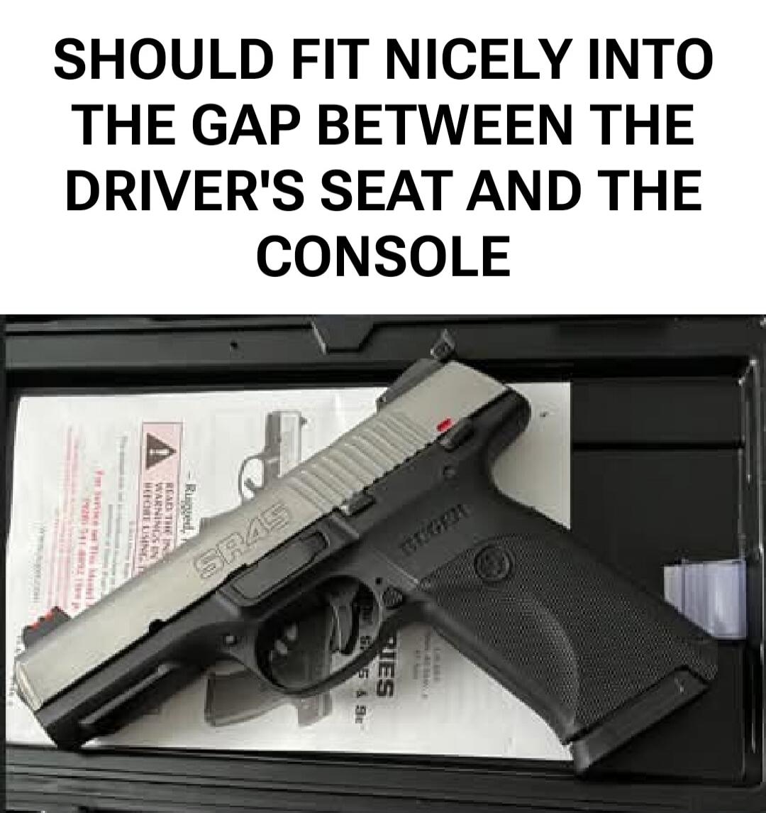 SHOULD FIT NICELY INTO THE GAP BETWEEN THE DRIVER'S SEAT AND THE CONSOLE
