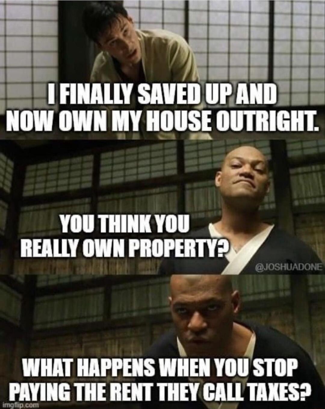 1 FINALLY SAVED llllllll E YOUTHINKYOU o REALLY OWN mmm WHAT HAPPENS WEl YIIIIISIIII AYING THE RENT THEY CALL TAKES