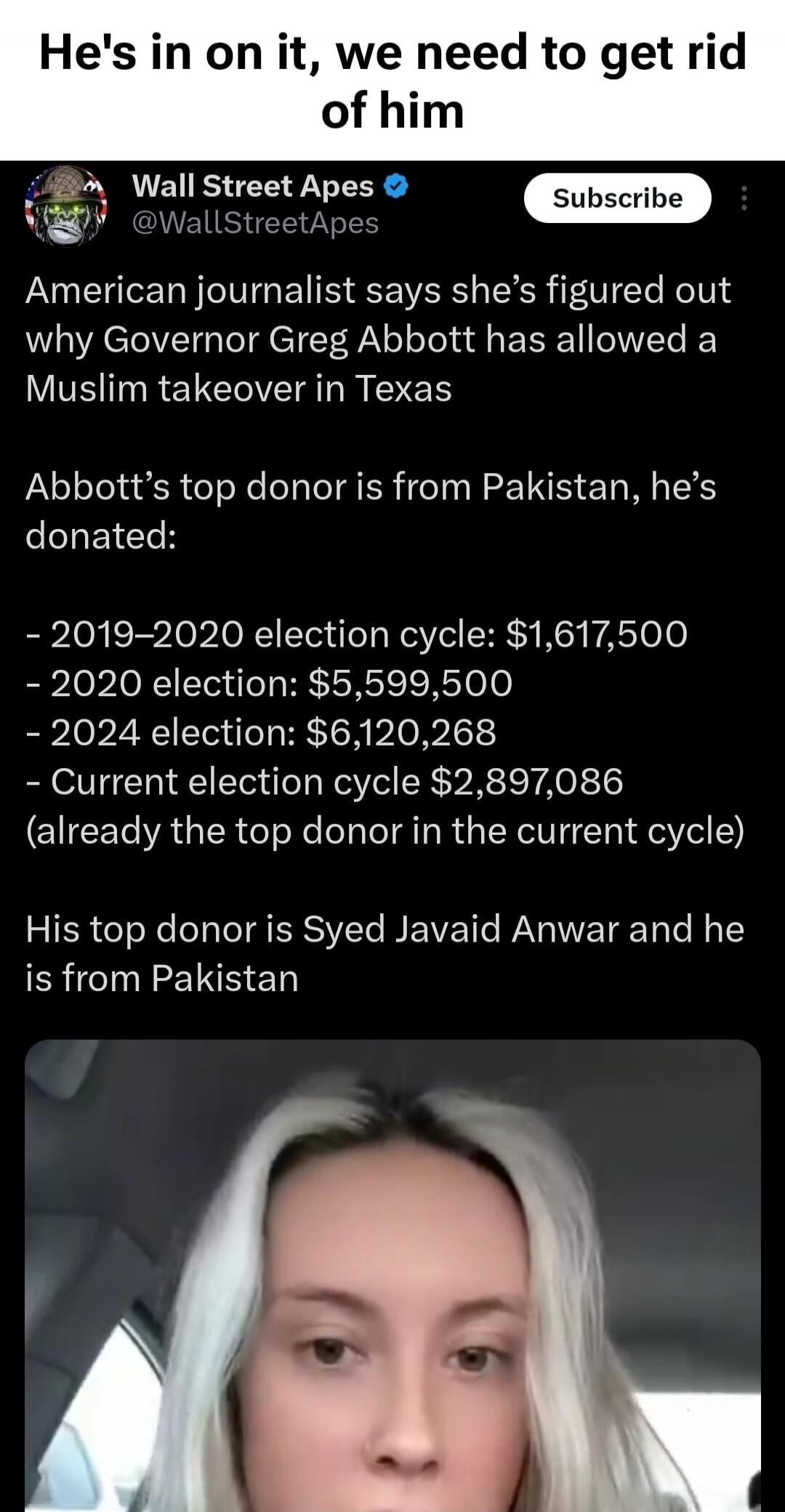 He's in on it, we need to get rid of him. American journalist says she's figured out why Governor Greg Abbott has allowed a Muslim takeover in Texas. Abbott's top donor is from Pakistan, he's donated: - 2019-2020 election cycle: $1,617,500 - 2020 election: $5,599,500 - 2024 election: $6,120,268 - Current election cycle $2,897,086 (already the top d