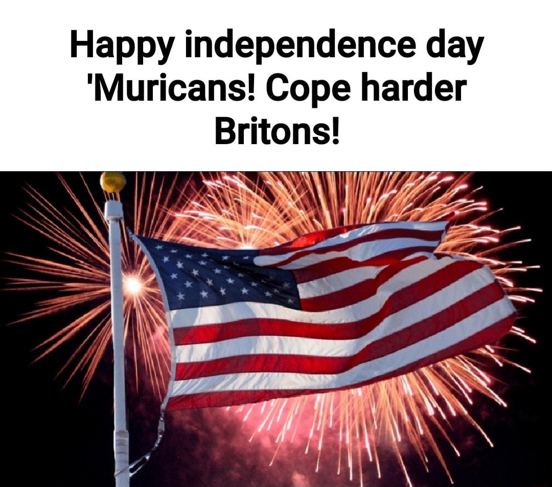 Happy independence day Muricans Cope harder