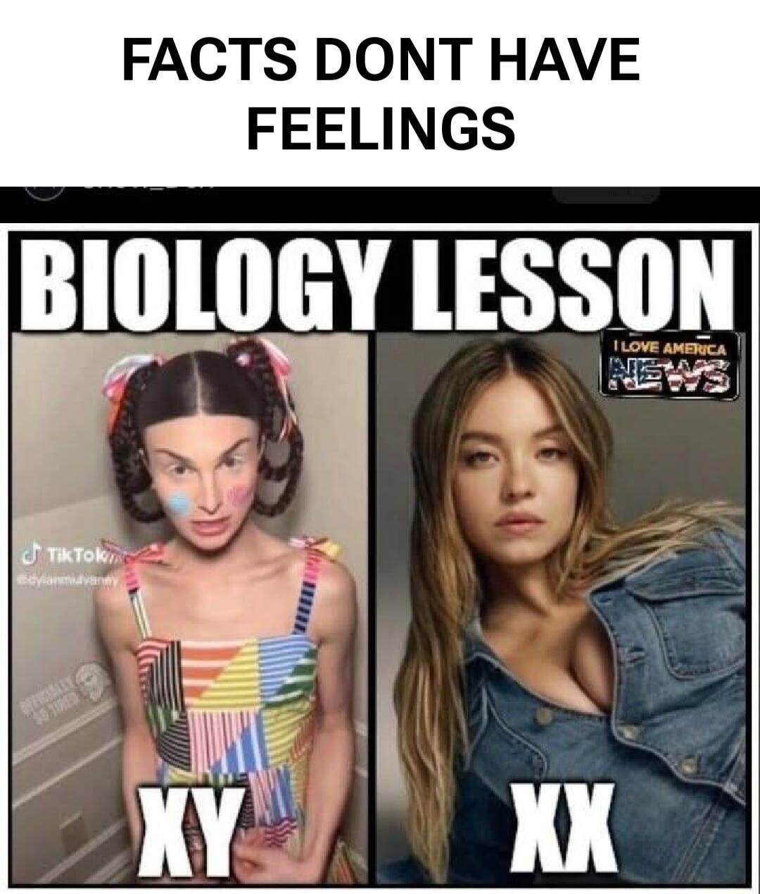 FACTS DONT HAVE FEELINGS BIOLOGY LESSON XY XX TikTok @dylanmulvaney OFFICIALLY SO TIRED I LOVE AMERICA NEWS