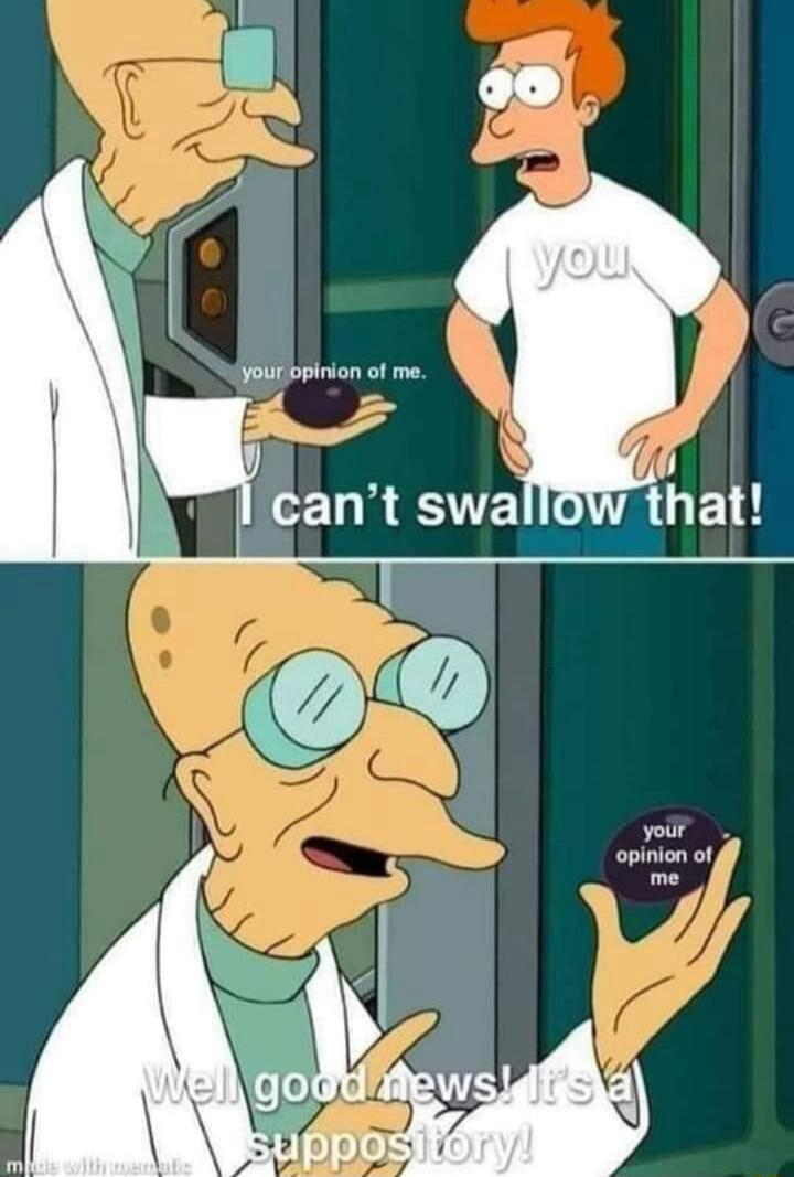 I cant swalloW that