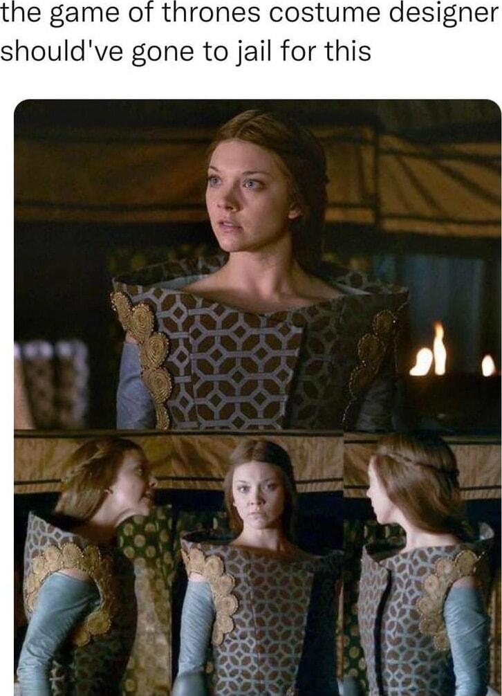 he game of thrones costume designer shouldve gone to jail for this s XEETY Taa