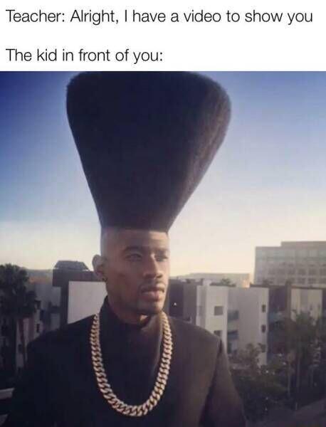 Teacher Alright have a video to show you The kid in front of you