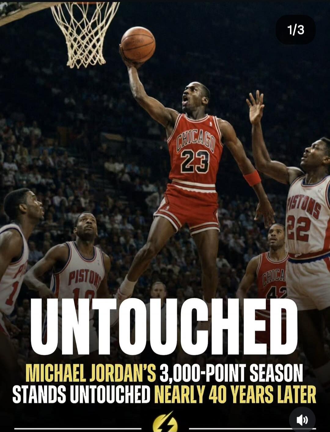 UNTOUCHED MICHAEL JORDAN'S 3,000-POINT SEASON STANDS UNTOUCHED NEARLY 40 YEARS LATER