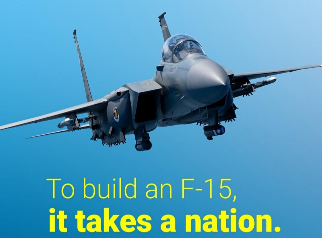 To build an F-15, it takes a nation.