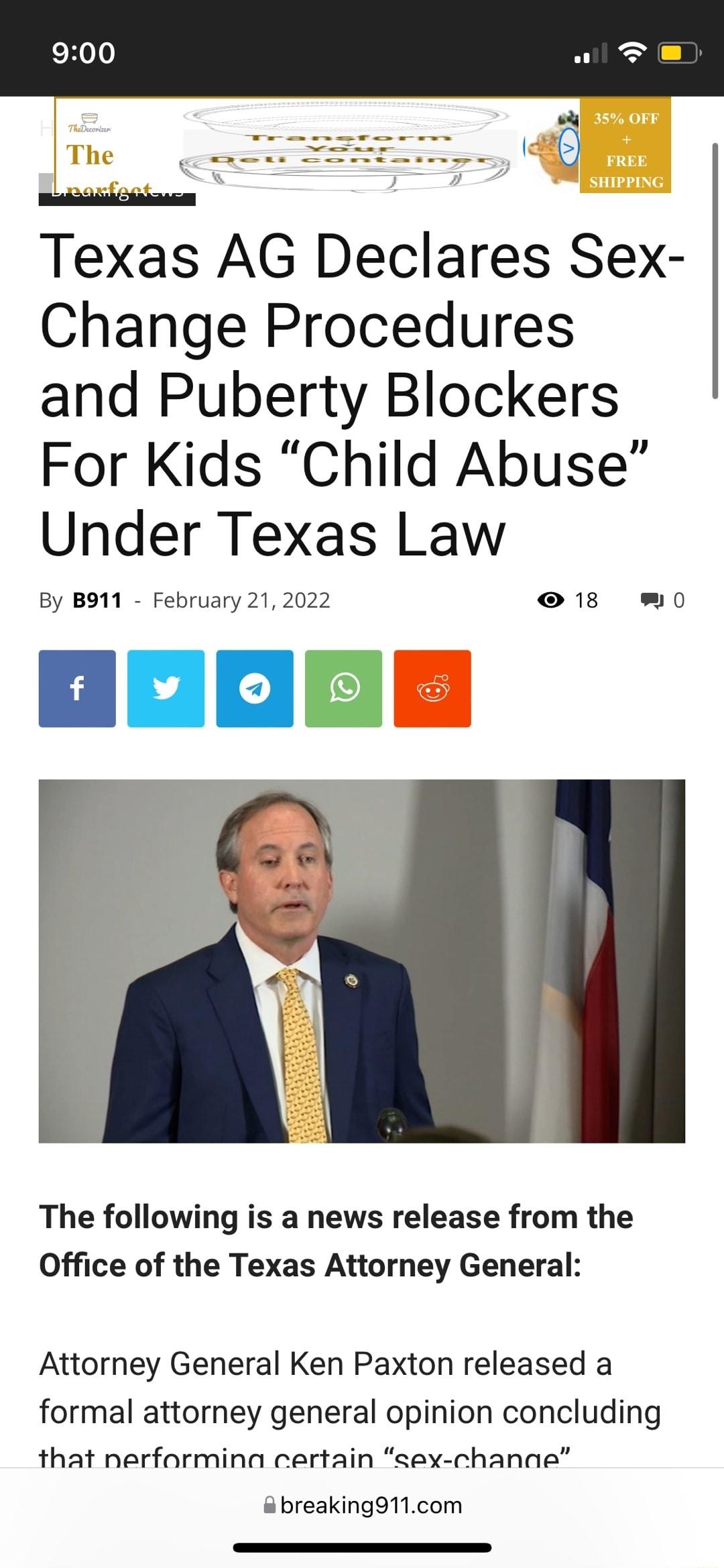 Texas AG Declares Sex Change Procedures and Puberty Blockers For Kids Child Abuse Under Texas Law By B911 February 21 2022 18 0 The following is a news release from the Office of the Texas Attorney General Attorney General Ken Paxton released a formal attorney general opinion concluding that nerformina certain sex chanae breaking911com