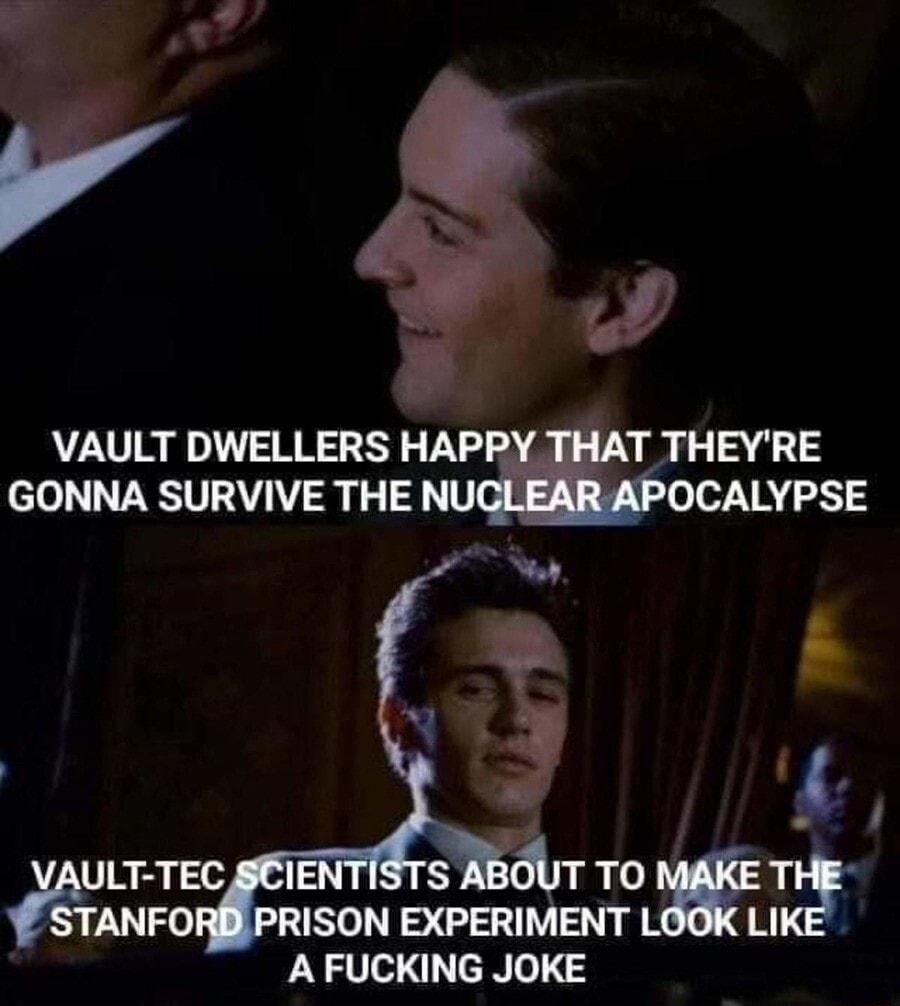 VAULT DWELLERS HAPI T THEYRE GONNA SURVIVE THE NU 1A 253 3 7 Bl STANFOI S EXPERIMEIT L A FUCKING JOKE