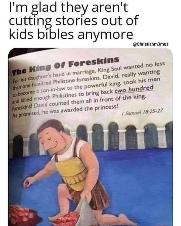 Im glad they arent cutting stories out of kids bibles anymore Christisnm3mes