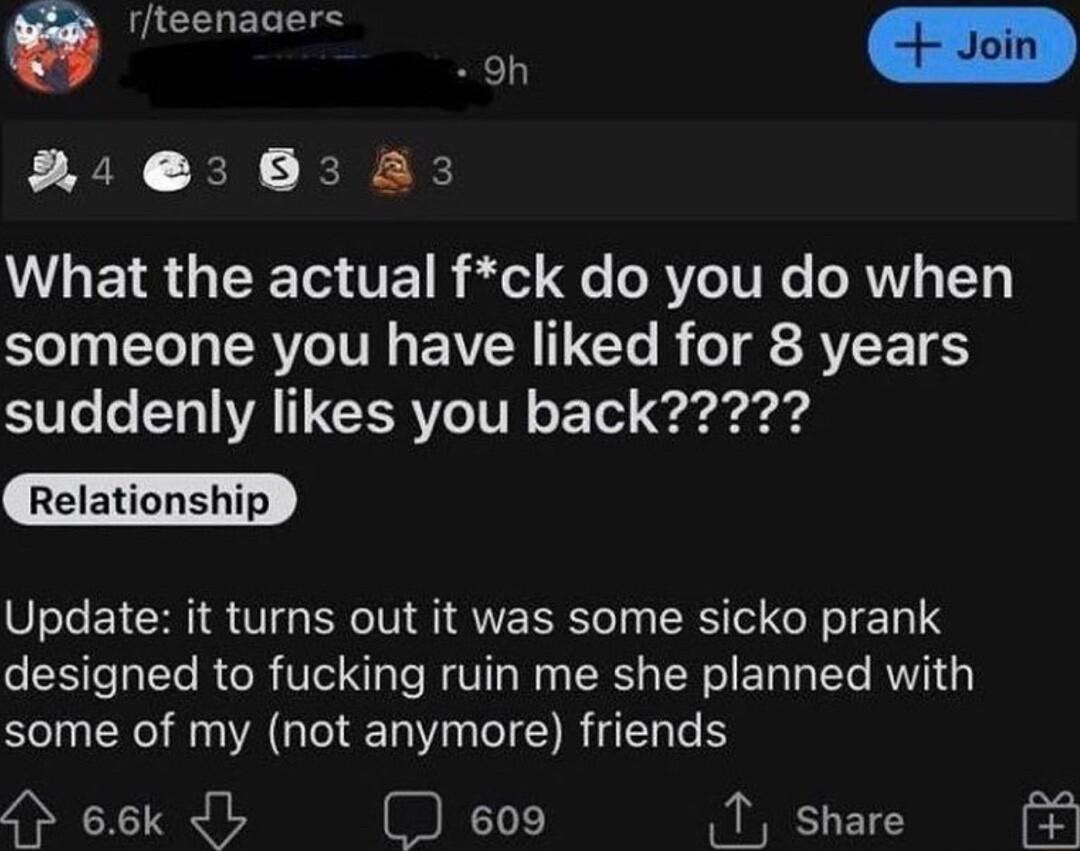 P oh 2383 43 What the actual fck do you do when someone you have liked for 8 years Relationship 6 Te Y CHITE Vs CRCIN I QUVEERTo 1y RS Tl e oTETa1 S designed to fucking ruin me she planned with some of my not anymore friends 4 66k L e09 1 share