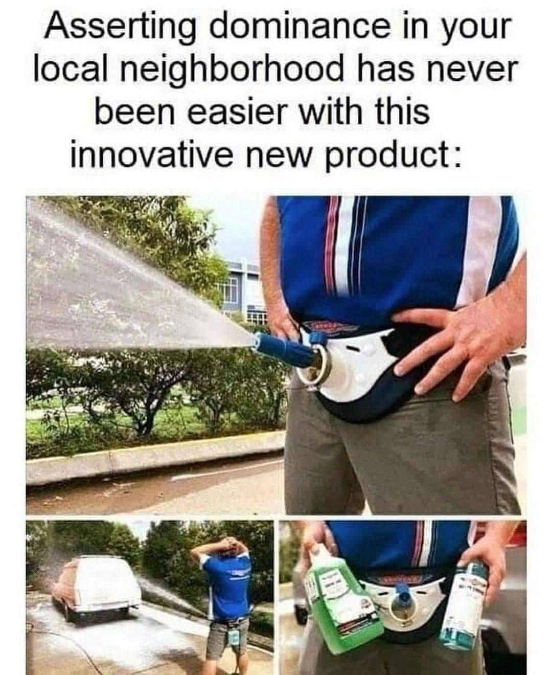 Asserting dominance in your local neighborhood has never been easier with this innovative new product