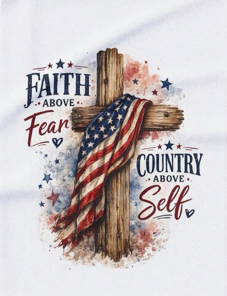 FAITH ABOVE FEAR COUNTRY ABOVE SELF