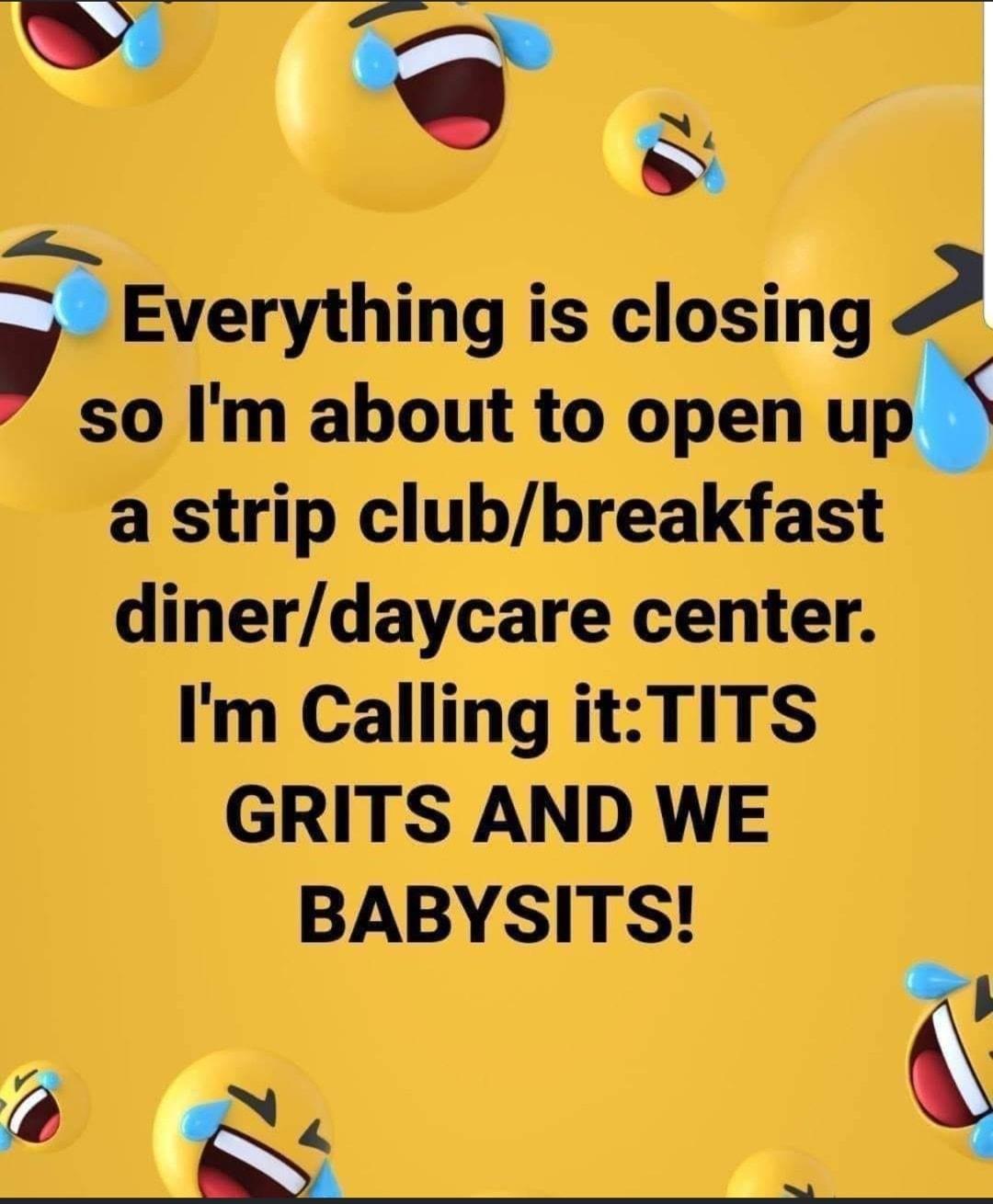 Im Cdmng o GRITS AND WE BABYSITS