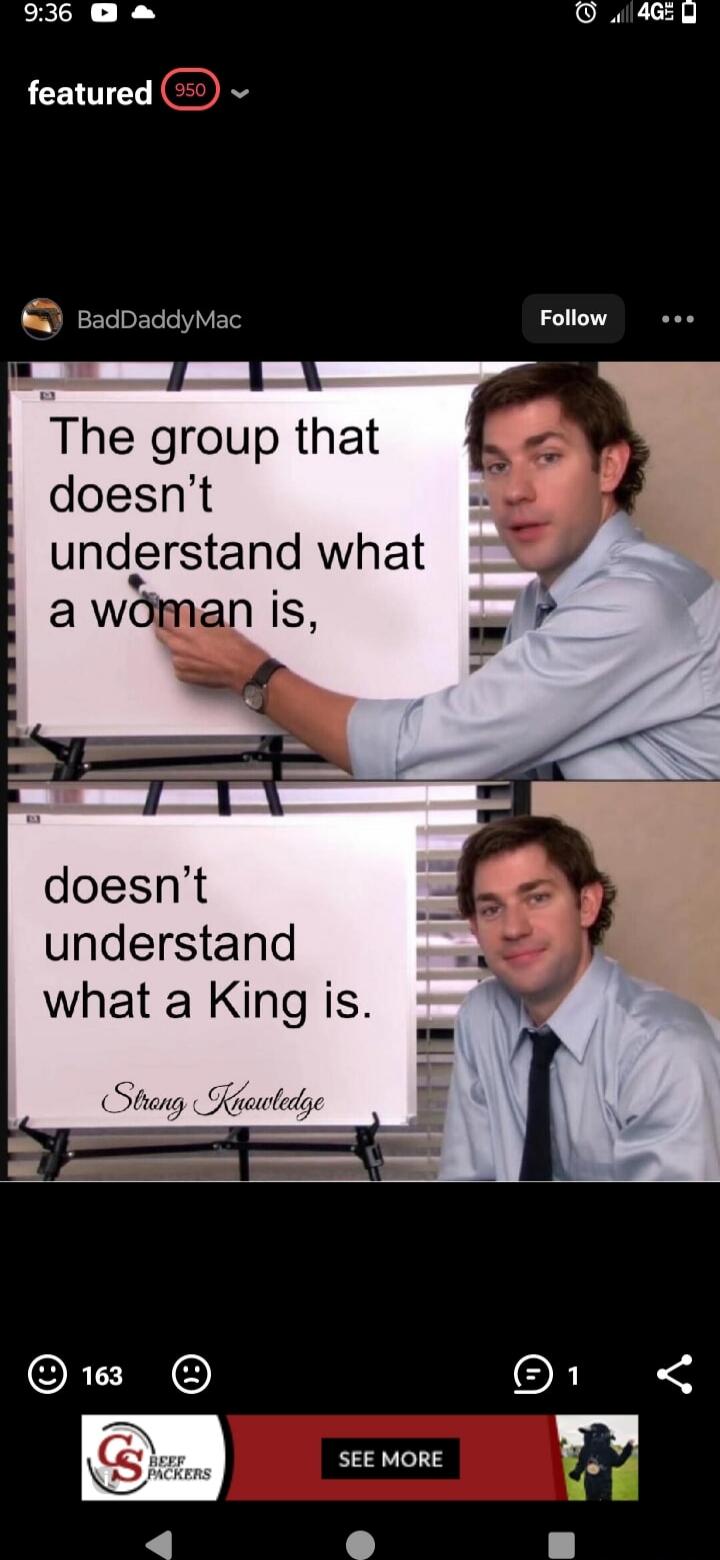 The group that doesn't understand what a woman is, doesn't understand what a King is.
