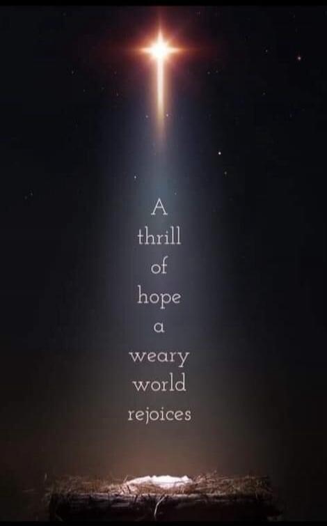 A thrill of hope a weary world rejoices