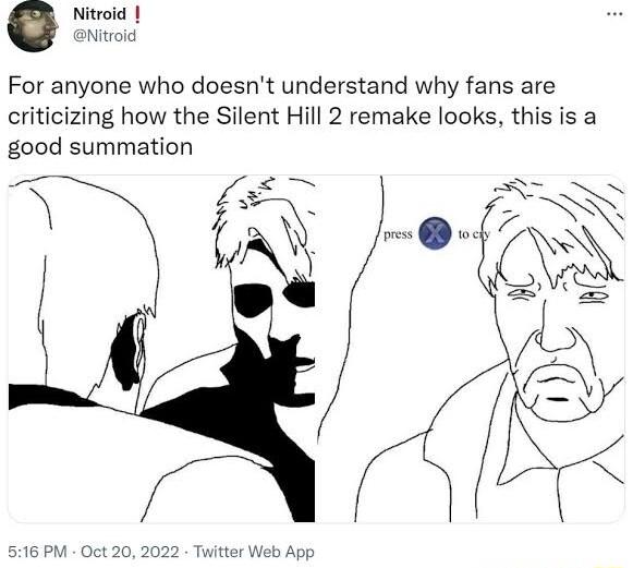 Nitroid For anyone who doesnt understand why fans are criticizing how the Silent Hill 2 remake looks this is a good summation