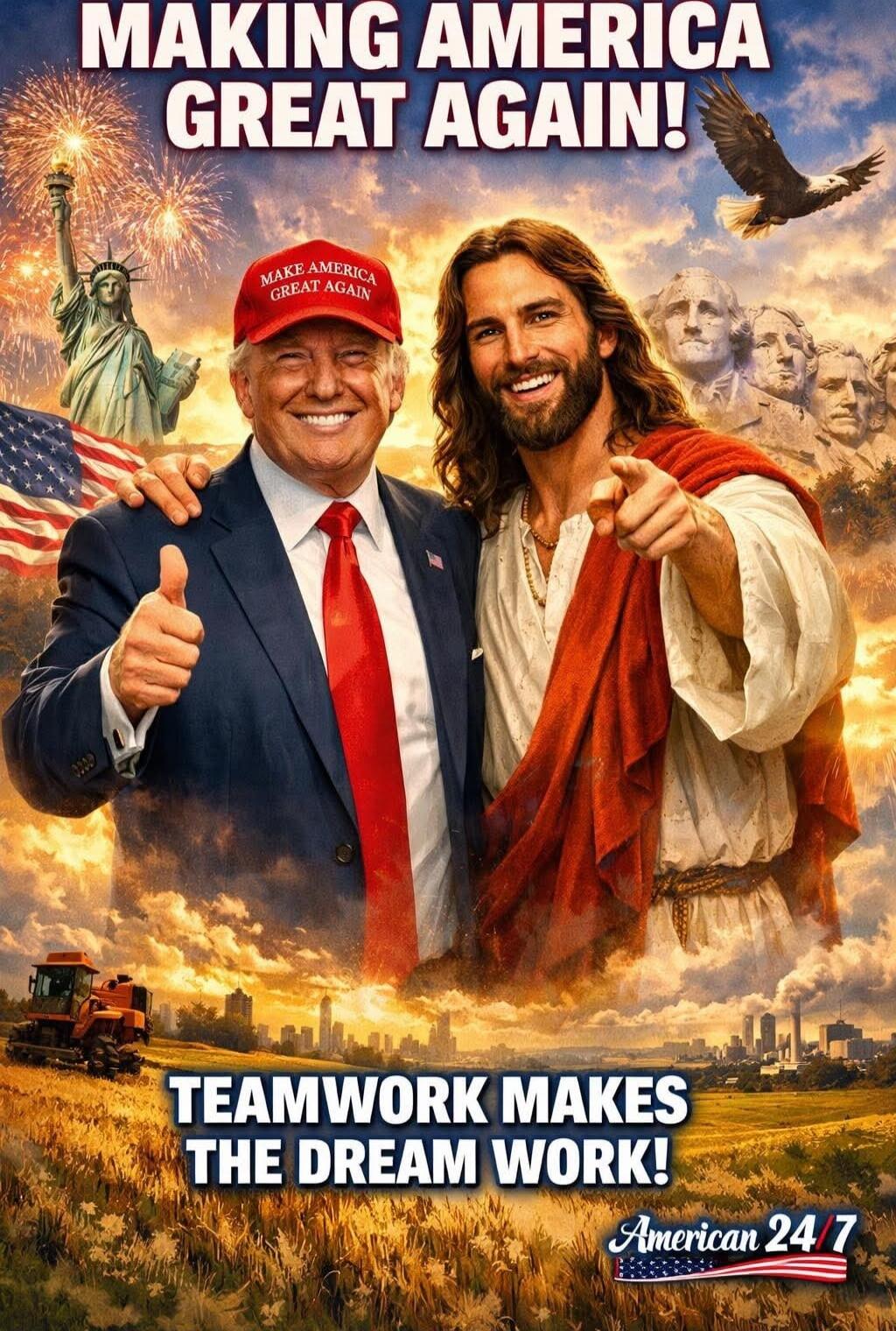 MAKING AMERICA GREAT AGAIN! TEAMWORK MAKES THE DREAM WORK! American 24 7