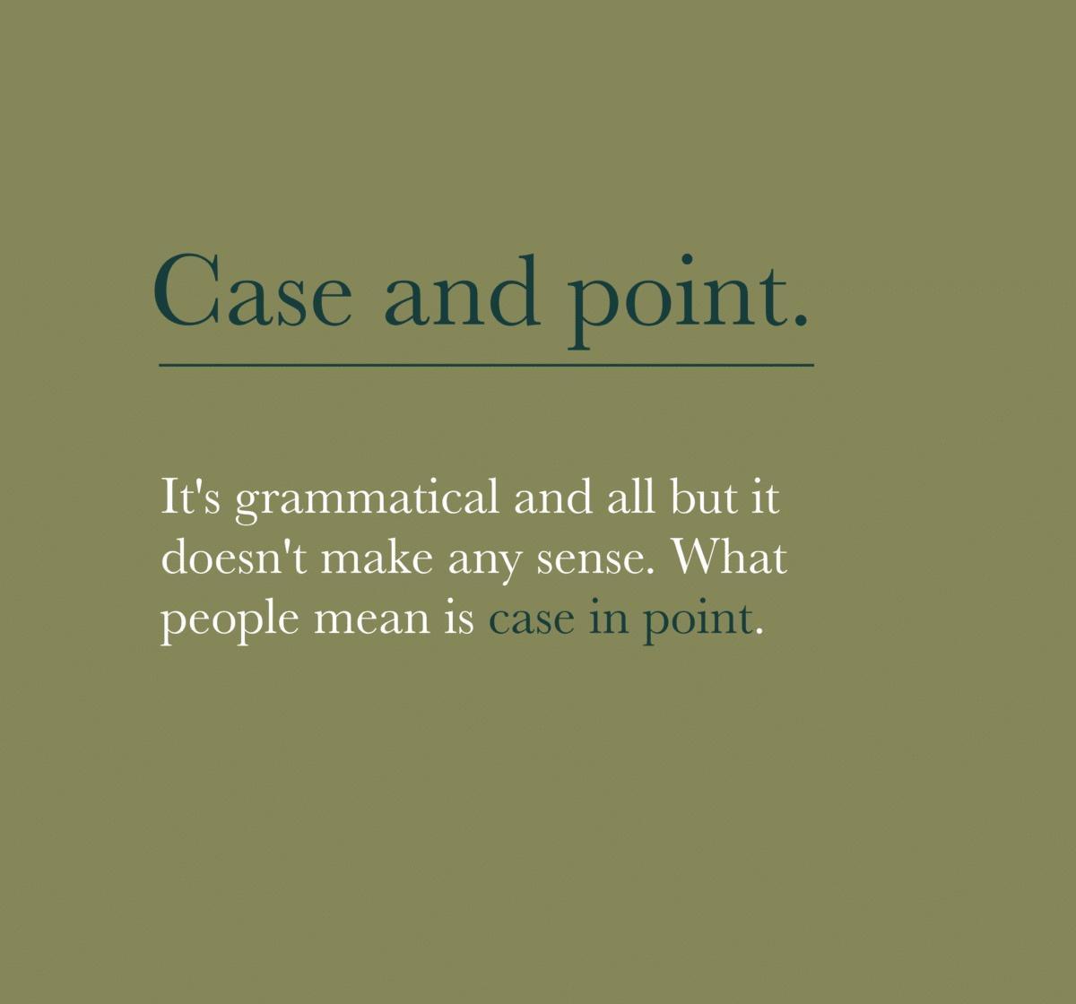 Its grammatical and all but it doesnt make any sense What people mean is
