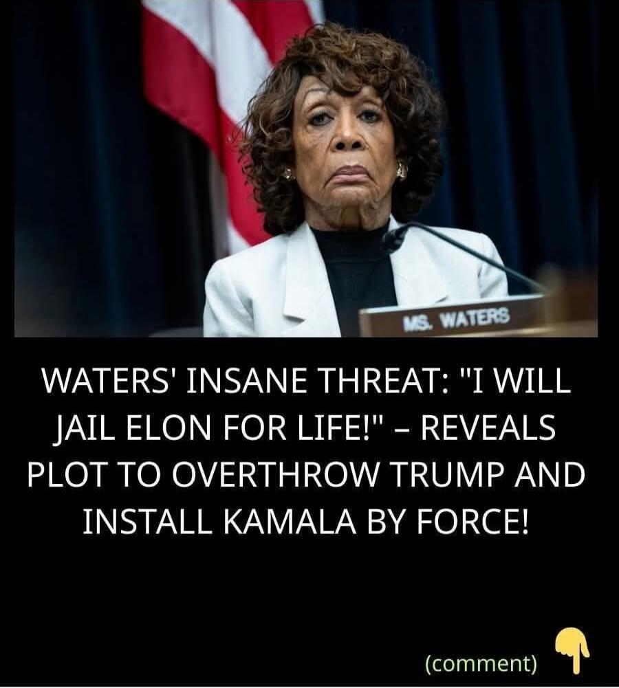 WATERS' INSANE THREAT: 