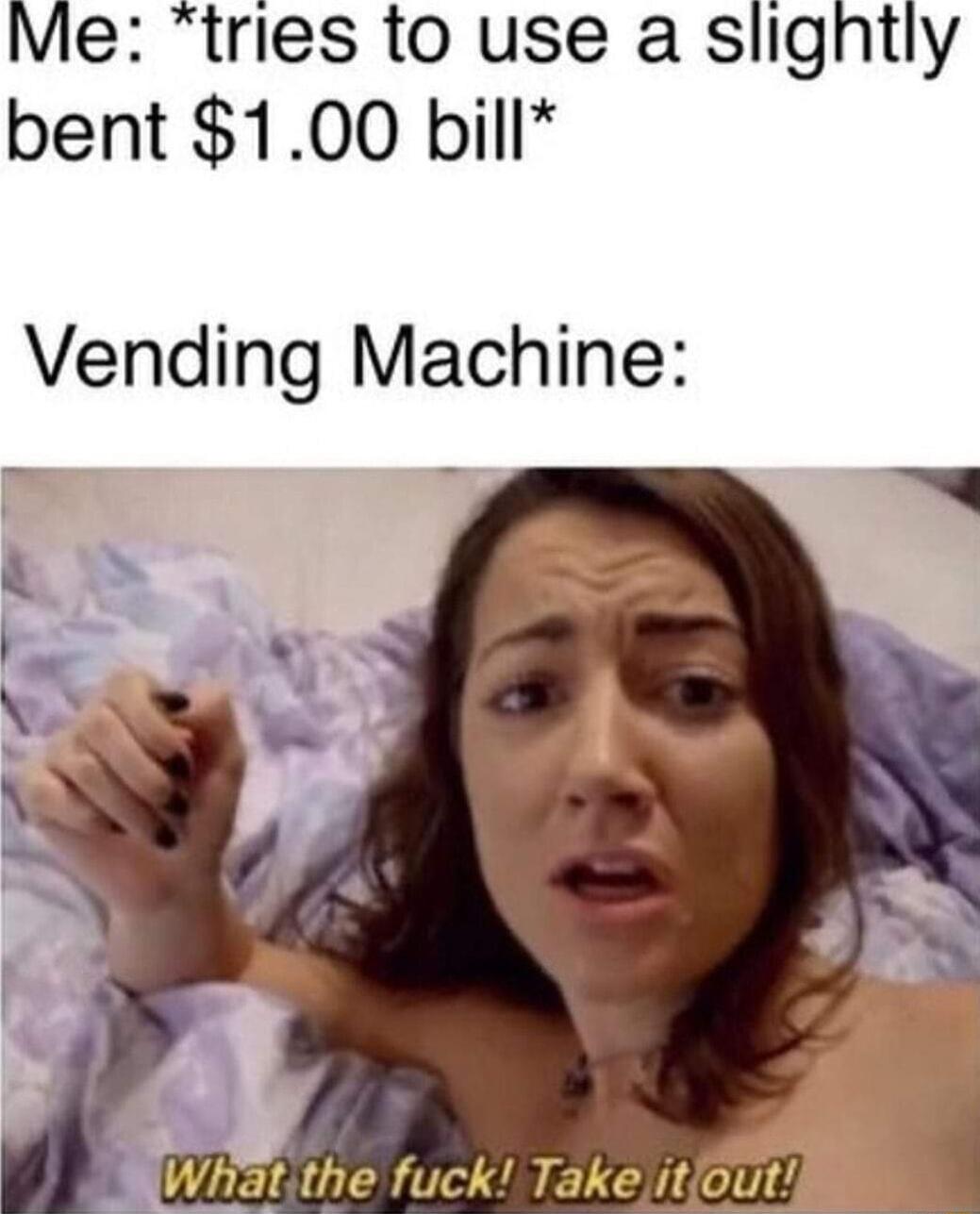 Me tries to use a slignhtly bent 100 bill Vending Machine