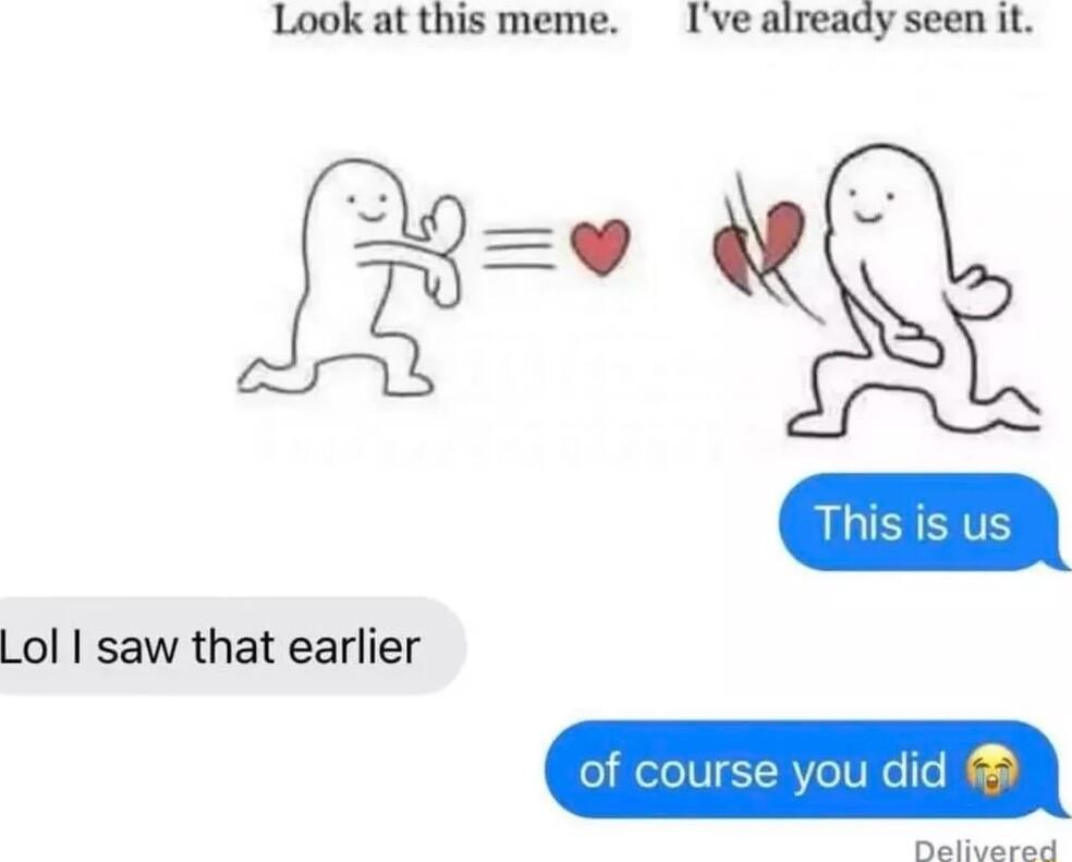 Look at this meme Ive already seen it Lol saw that earlier Dalhanit